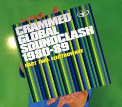 Crammed Global Soundclash, Pt. 2: Electrowave