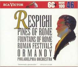 RCA Victor Basic 100, Vol. 46- Respighi: Pines of Rome, Fountains of Rome, Roman Festivals