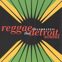 Reggae Celebrates The Detroit Sound