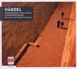 Händel: Water Music; Music for the Royal Fireworks