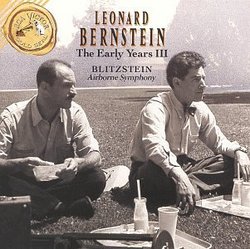 Leonard Bernstein - The Early Years III (Marc Blitzstein: Symphony: "The Airborne", Dusty Sun)