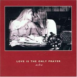 Love Is the Only Prayer