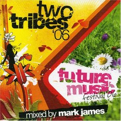 Two Tribes 06: Future Music Festival Mixed By Mark
