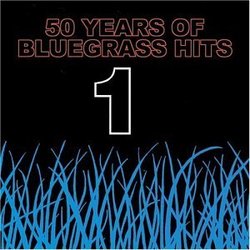 Fifty Years Of Bluegrass Hits, Vol. 1