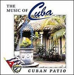 Cuban Patio / The Music Of Cuba