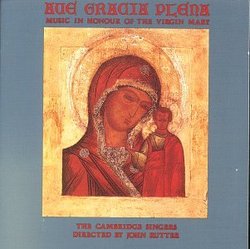 Ave Gracia Plena: Music In Honor of the Virgin Mary