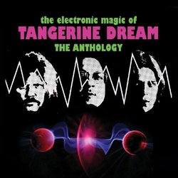 Electronic Magic of Tangerine Dream: Anthology