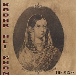 Badar Ali Khan: Mixes