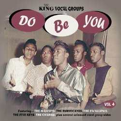 Do Be You: King Vocal Groups, Vol. 4
