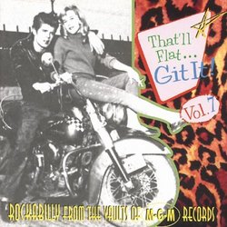 That'll Flat Git It!, Vol. 7: Rockabilly from the Vaults of MGM Records