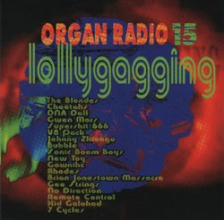 Organ Radio 16: Lollygagging