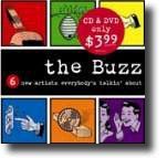 the Buzz: 6 new artists everybody's talkin' about, CD/DVD set