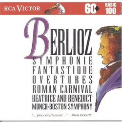 Berlioz: Symphonie Fantastique Overtures; Roman Carnival; Beatrice and Benedict (RCA Victor Basic 100, Vol. 24)