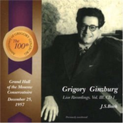 Grigory Ginzburg, Live Recordings, Vol. 3, CD 1: J.S. Bach