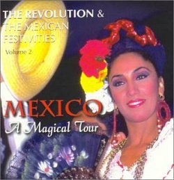Revolution and The Mexican Festivites, Volume 2 (Mexico A Magical Tour)