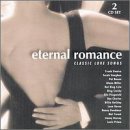 Eternal Romance: Classic Love Songs