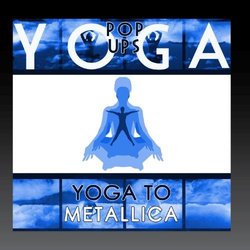 Yoga To Metallica
