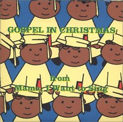 Mama I Want to Sing Gospel in Christmas