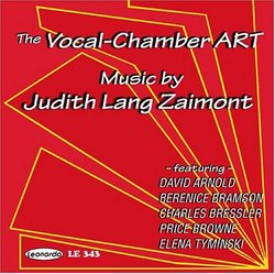 The Vocal-Chamber ART: Music by Judith Lang Zaimont