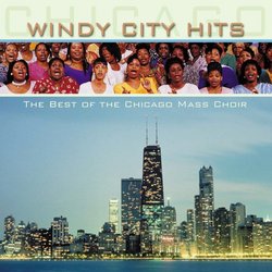 Windy City Hits: Best of Chicago Mass Choir