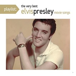 Playlist: The Very Best Movie Music Of Elvis Presley