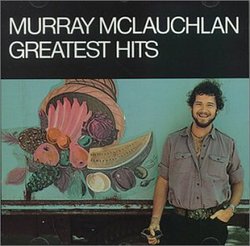 Murray McLauchlan - Greatest Hits
