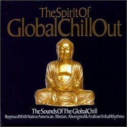 Spirit of Global Chill Out: Sounds of Global Chill
