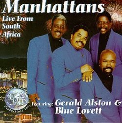 Manhattans Live! From South Africa (featuring Gerald Alston & Blue Lovett)