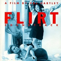 Flirt Soundtrack: A Film By Hal Hartley