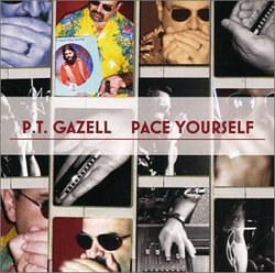 P.T. Gazell "Pace Yourself"