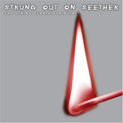 Strung Out on Seether: The String Quartet Tribute