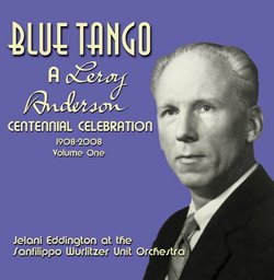 Blue Tango: A Leroy Anderson Centennial Celebration, Vol. 1