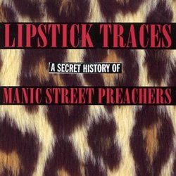 Lipstick Traces: a Secret History of Manic Street Preachers