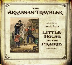 Arkansas Traveler: Music From Little House on the Prairie