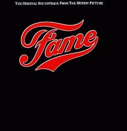 Fame: The Original Soundtrack From The Motion Picture