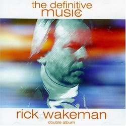 Definitive Music of Rick Wakeman