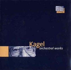 Kagel orchestral works