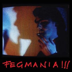 Fegmania!