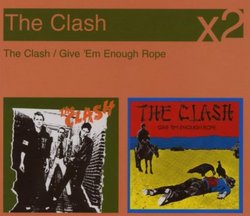 Clash / Give 'Em Enough Rope