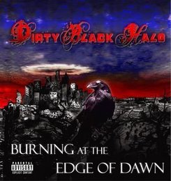 Burning at the Edge of Dawn by Dirty Black Halo (2013-05-04)