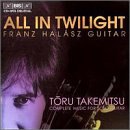 All in Twilight, Toru Takemitsu: Complete Music for Guitar