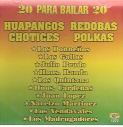 20 Para Bailar " Huapangos " Redobas" Chotices" Polkas" Varios Artistas " 20-exitos -Import,