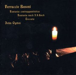 Ferruccio Busoni: Fantasia contrappuntistica; Fantasia nach J. S. Bach; Toccata