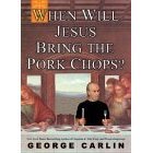 When Will Jesus Bring the Pork Chops? (6-CD BOX SET)
