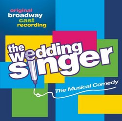 The Wedding Singer (2006 Original Broadway Cast)