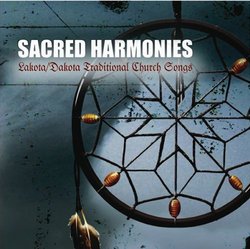 Sacred Harmonies: Lakota/Dakota Traditional Church