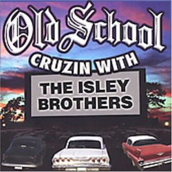 Old School Cruzin With the Isley Brothers