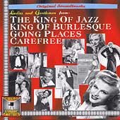 Ladies & Gentlemen from: The King of Jazz; King of Burlesque; Going Places; Carefree