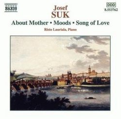 Suk: About Mother; Moods; Song of Love
