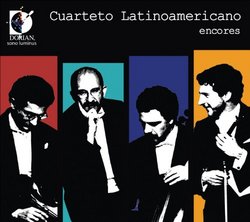 Cuarteto Latinoamericano: Encores
